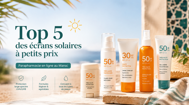 Parapharmacie en ligne au Maroc : top 5 des écrans solaires à petits prix
